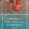 Book Review: Bonding with Your Child Through Boundaries