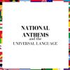 National Anthems and the Universal Language