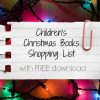 Children’s Christmas Books Shopping List (with FREE Download)