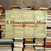 A Homeschool Mom Reads: February and March 2017